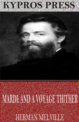 Melville |  Mardi: and a Voyage Thither | eBook | Sack Fachmedien