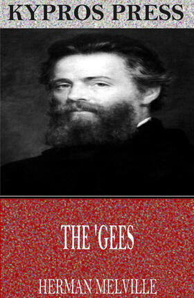 Melville |  The 'Gees | eBook | Sack Fachmedien