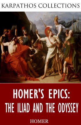 Homer |  Homer's Epics: The Iliad and The Odyssey | eBook | Sack Fachmedien