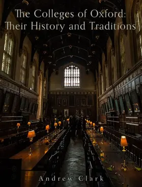 Clark | The Colleges of Oxford: Their History and Traditions | E-Book | sack.de