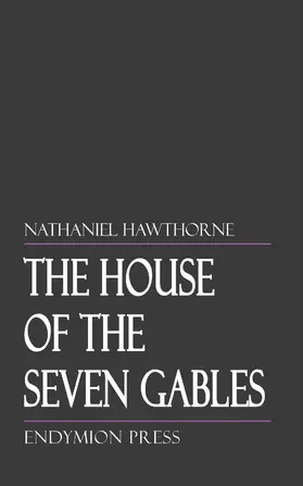 Hawthorne |  The House of the Seven Gables | eBook | Sack Fachmedien