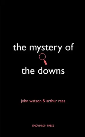 Rees / Watson |  The Mystery of the Downs | eBook | Sack Fachmedien