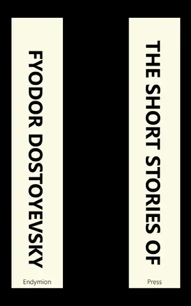 Dostoyevsky |  The Short Stories of Fyodor Dostoyevsky | eBook | Sack Fachmedien