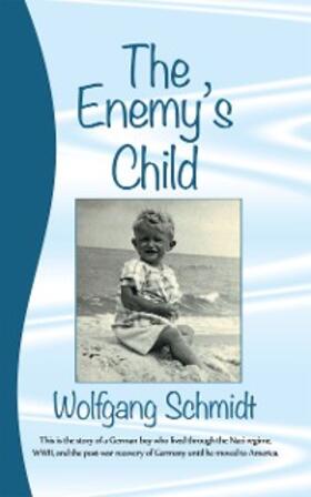 Schmidt |  The Enemy’s Child | eBook | Sack Fachmedien