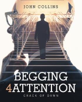 Collins |  Begging 4 Attention | eBook | Sack Fachmedien