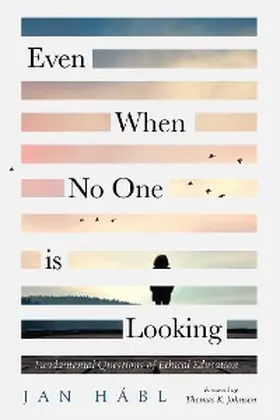 Hábl |  Even When No One is Looking | eBook | Sack Fachmedien