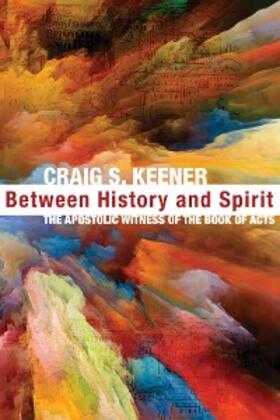 Keener |  Between History and Spirit | eBook | Sack Fachmedien