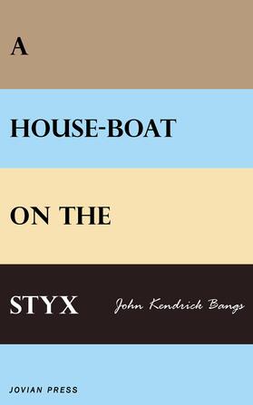 Bangs |  A House-boat on the Styx | eBook | Sack Fachmedien