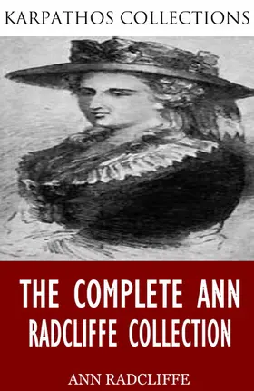 Radcliffe |  The Complete Ann Radcliffe Collection | eBook | Sack Fachmedien