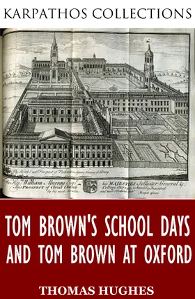 Hughes |  Tom Brown's School Days and Tom Brown at Oxford | eBook | Sack Fachmedien