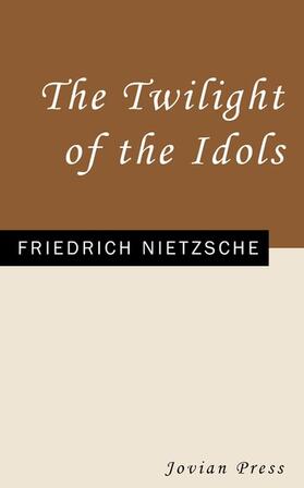 Nietzsche |  The Twilight of the Idols | eBook | Sack Fachmedien