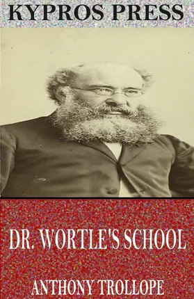 Trollope |  Dr. Wortle's School | eBook | Sack Fachmedien