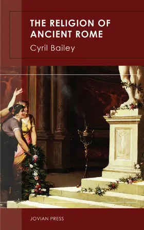 Bailey |  The Religion of Ancient Rome | eBook | Sack Fachmedien