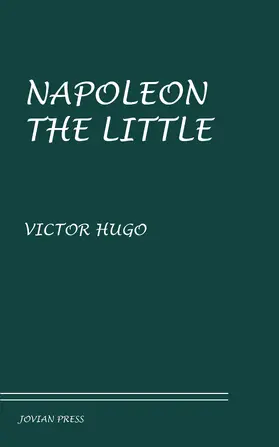 Hugo |  Napoleon the Little | eBook | Sack Fachmedien