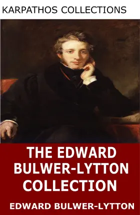 Bulwer-Lytton |  The Edward Bulwer-Lytton Collection | eBook | Sack Fachmedien