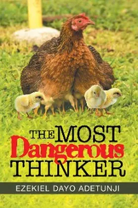 Adetunji |  The Most Dangerous Thinker | eBook | Sack Fachmedien