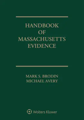 Brodin / Avery |  Handbook of Massachusetts Evidence: 2019 Edition | Buch |  Sack Fachmedien