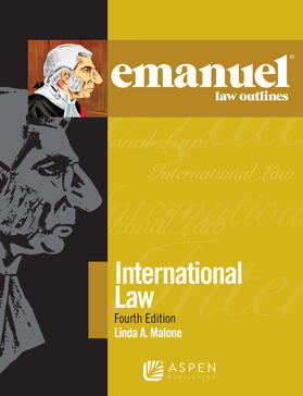 Malone |  Emanuel Law Outlines for International Law | Buch |  Sack Fachmedien