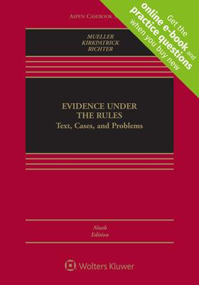 Mueller / Kirkpatrick / Richter |  Evidence Under the Rules: Text, Cases, and Problems | Loseblattwerk |  Sack Fachmedien