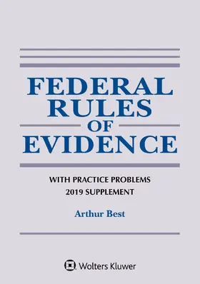 Best |  Federal Rules of Evidence with Practice Problems: 2019 Supplement | Buch |  Sack Fachmedien