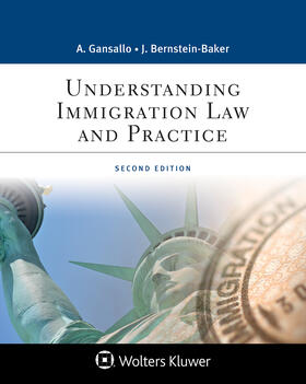 Gansallo / Bernstein-Baker | Understanding Immigration Law and Practice | Buch | 978-1-5438-1378-4 | sack.de