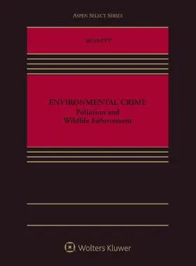 Bennett |  Environmental Crime: Pollution and Wildlife Enforcement | Buch |  Sack Fachmedien