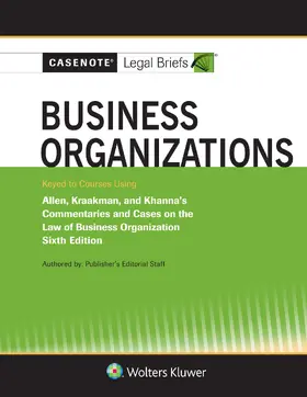 Briefs |  Casenote Legal Briefs for Business Organizations Keyed to Allen and Kraakman | Buch |  Sack Fachmedien