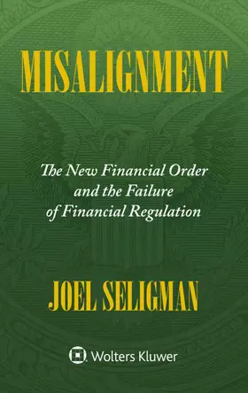 Seligman |  Misalignment: The New Financial Order and the Failure of Financial Regulation | Buch |  Sack Fachmedien