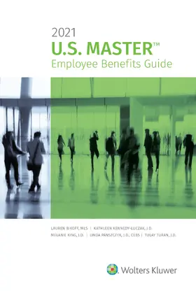 Bikoff / Kennedy-Luczak / King |  U.S. Master Employee Benefits Guide: 2021 Edition | Buch |  Sack Fachmedien