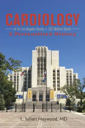 MD |  Cardiology at the Los Angeles County + USC Medical Center | eBook | Sack Fachmedien