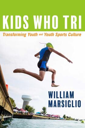 Marsiglio |  Kids Who Tri | eBook | Sack Fachmedien