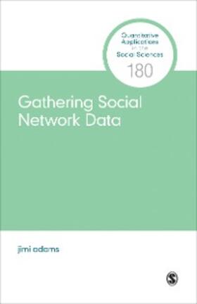 adams |  Gathering Social Network Data | eBook | Sack Fachmedien