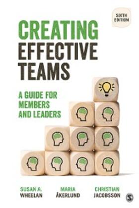Wheelan / Åkerlund / Jacobsson |  Creating Effective Teams | eBook | Sack Fachmedien