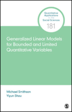 Smithson / Shou |  Generalized Linear Models for Bounded and Limited Quantitative Variables | Buch |  Sack Fachmedien