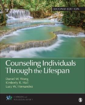 Wong / Hall / Wong Hernandez |  Counseling Individuals Through the Lifespan | eBook | Sack Fachmedien