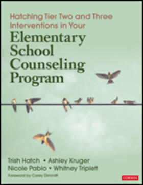 Kruger / Hatch / Roman |  Hatching Tier Two and Three Interventions in Your Elementary School Counseling Program | Buch |  Sack Fachmedien