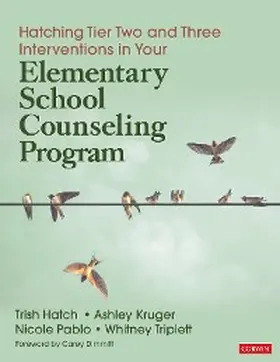 Hatch / Kruger / Roman |  Hatching Tier Two and Three Interventions in Your Elementary School Counseling Program | eBook | Sack Fachmedien