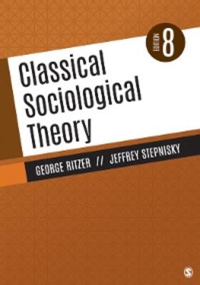 Ritzer / Stepnisky |  Classical Sociological Theory | eBook | Sack Fachmedien