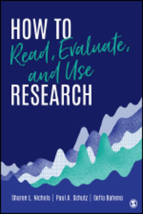 Nichols / Schutz / Bahena |  How to Read, Evaluate, and Use Research | Buch |  Sack Fachmedien