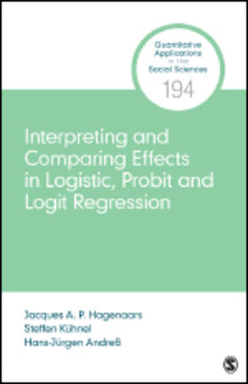 Andress / Hagenaars / Kuhnel |  Interpreting and Comparing Effects in Logistic, Probit, and Logit Regression | Buch |  Sack Fachmedien
