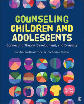 Smith-Adcock / Tucker |  Counseling Children and Adolescents | Buch |  Sack Fachmedien