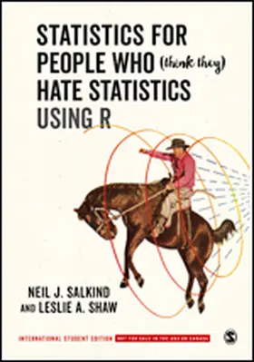 Shaw / Salkind |  Statistics for People Who (Think They) Hate Statistics Using R - International Student Edition | Buch |  Sack Fachmedien