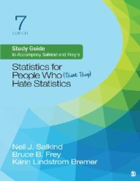 Salkind / Frey / Lindstrom |  Study Guide to Accompany Salkind and Frey's Statistics for People Who (Think They) Hate Statistics | eBook | Sack Fachmedien