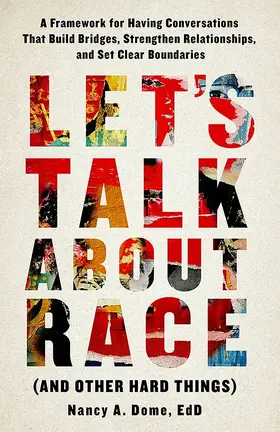 Dome / Ed.D. |  Let's Talk About Race (and Other Hard Things) | eBook | Sack Fachmedien