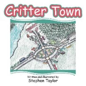 Taylor |  Critter Town | eBook | Sack Fachmedien