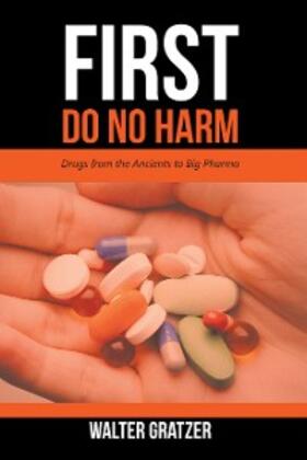Gratzer |  First Do No Harm | eBook | Sack Fachmedien