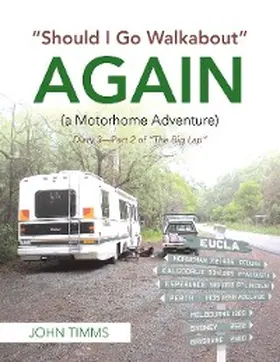 Timms |  "Should I Go Walkabout" Again (A Motorhome Adventure) | eBook | Sack Fachmedien