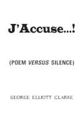 Clarke |  J'Accuse...!: (Poem Versus Silence) | Buch |  Sack Fachmedien