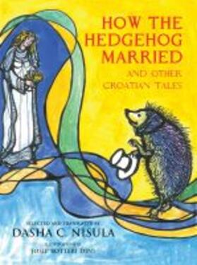  How the Hedgehog Married: And Other Croatian Fairy Tales | Buch |  Sack Fachmedien