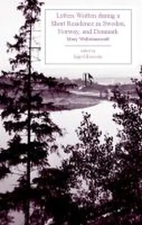 Wollstonecraft / Horrocks |  Letters Written During a Short Residence in Sweden, Norway, and Denmark (1796) | Buch |  Sack Fachmedien